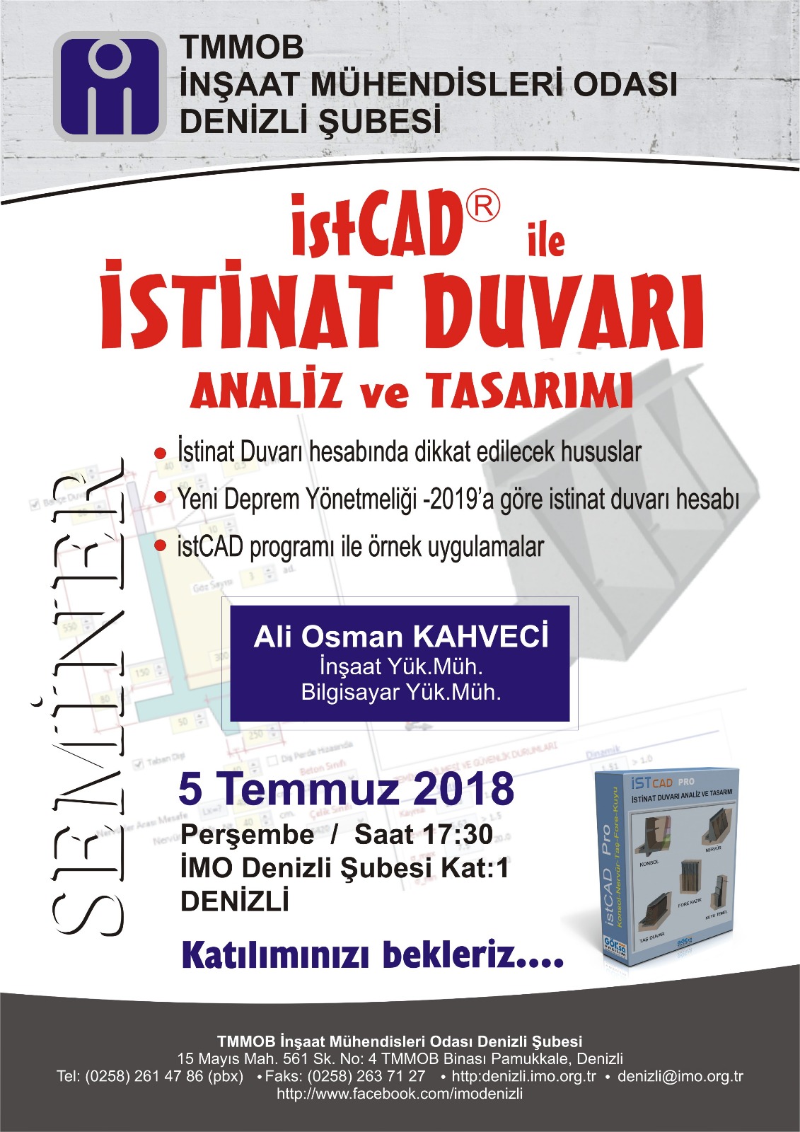 IMO DENİZLİ ŞUBESİN'DE istCAD 7.6 İSTİNAT DUVARI YAZILIMININ YENİ ARAYÜZÜ İLE YENİ DEPREM YÖNETMELİĞİNE UYGUN ANALİZ VE TASARIM SUNUMU GERÇEKLEŞTİRECEĞİZ.